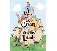 All the Ice Cream in the Land – Simon & Schuster