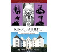 All the King's Fathers: The Paternal Ancestry of King Charles III and the House of Glücksburg