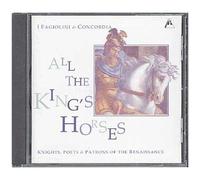 All The King's Horses Ens. I Fagiolini & Concordia