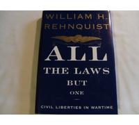 All the Laws but One: Civil Liberties in Wartime