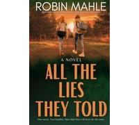 All The Lies They Told Paperback Book By Robin Mahle