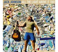 All The Light Above It Too [LP] by Jack Johnson [VINYL] NEUF