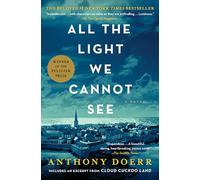 All the Light We Cannot See: A Novel