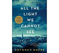 All the Light We Cannot See: A Novel by Doerr, Anthony [Paperback] NEUF