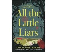 All The Little Liars Charlaine Harris, (Auteur)
