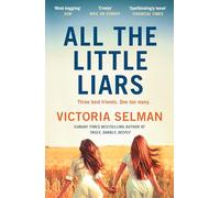All the Little Liars: The chilling new thriller from the Sunday Times bestselling author of TRULY, DARKLY, DEEPLY