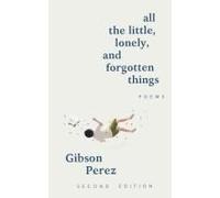 All The Little, Lonely, And Forgotten Things