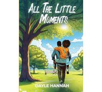 All The Little Moments