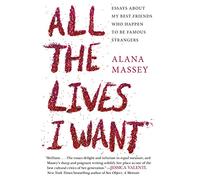 All the Lives I Want – Grand Central Publishing