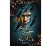 Amie Jordan – All The Lost Souls – Tome 2 – Roman adolescent – Broché (Gallimard jeunesse)