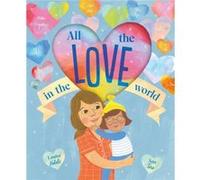 All the Love in the World by Louise Fedele Louise Fedele (Auteur)