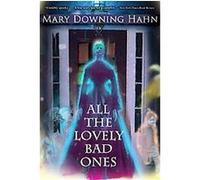 All the Lovely Bad Ones Mary Downing Hahn (Auteur)