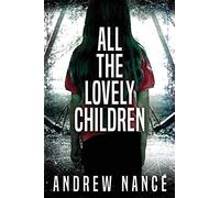 All The Lovely Children