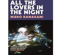 All The Lovers In The Night Mieko Kawakami (Auteur)