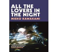 All The Lovers In The Night - Mieko Kawakami - Picador/libri - Poche - Roman
