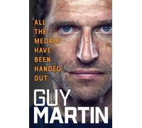 All the Medals Have Been Handed Out - Guy Martin - Ebury Digital - ebook (ePub) - Livre