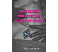 All the Men Who Loved Me Except My Father: Poetry book