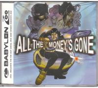 All The Money's Gone [Import]