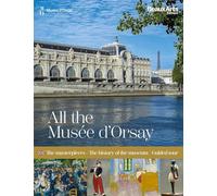 All the musée d'Orsay: The masterpieces / The history of the museum / Guided tour