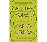All The Odes Pablo Neruda, Ilan Stavans (Auteur)
