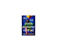 All The Other Mothers Hate Me