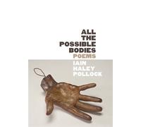 All the Possible Bodies - Iain Haley Pollock - Alice James Books - ebook (ePub) - Livre