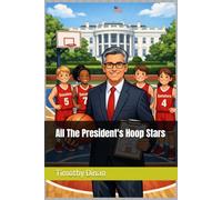 All The President's Hoop Stars