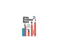 All The Presidents' Money