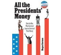 All The Presidents' Money
