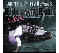 All the Pretty Horses - Dolls with Balls