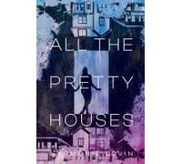 All The Pretty Houses