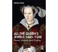 All The Queen's Jewels, 1445-1548