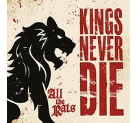 Kings Never Die – All the Rats – CD Digipack (Contenu explicite)