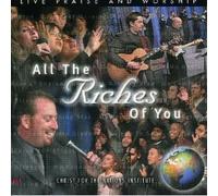 All The Riches of You: Live Praise and Worship for [Import]