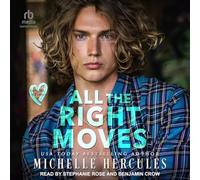 All the Right Moves: A Love Me, I’m Famous Novel