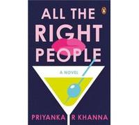 All the Right People - Priyanka Khanna - Penguin Random House India - Livre en Anglais - Paperback Priyanka KhannaPriyanka Khanna (Auteur)