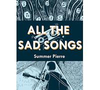 All the Sad Songs