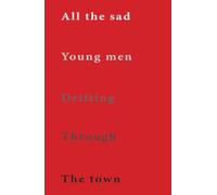 All The Sad Young Men Drifting Through The Town