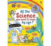 All the Science You Need to Know By Age 7 by Katie Daynes Katie Daynes (Auteur)