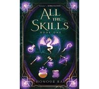 All the Skills: A Deck-Building Litrpg by Honour Rae [Paperback] NEUF