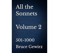All the Sonnets Volume 2: 501-1000