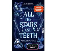 All the Stars and Teeth Roman | Düstere Romantasy von der SPIEGEL-Bestseller-Autorin des TikTok-Hits »Belladonna«! - Adalyn Grace - between pages by Piper - ebook (ePub) - Livre