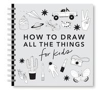 All the Things: How to Draw Books for Kids with Cars, Unicorns, Dragons, Cupcakes, and More