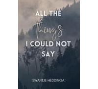 All The Things I Could Not Say