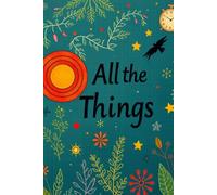 All the Things Journal: A place for all your thoughts, worries, and dreams