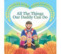 All The Things Our Daddy Can Do