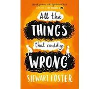 All The Things That Could Go Wrong - [Livre en VO] Stewart Foster (Auteur)
