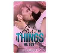 All The Things We Lost Tome 1
