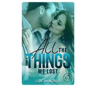 All the things we lost tome 2 - Lily Arnould - Nisha - broché - Roman
