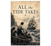 All the Tide Takes: The Lost Treasure of Olivier Levasseur